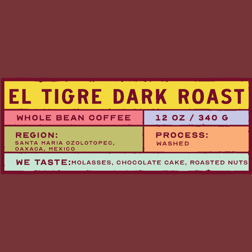 El Tigre Dark Roast - Santa Maria Oxolotopec, Oaxaca, Mexico